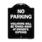 Signmission No Parking Violators Towed Away Owners Expense Heavy-Gauge Alum Sign, 18" L, 24" H, BW-1824-23641 A-DES-BW-1824-23641 - alternate 1